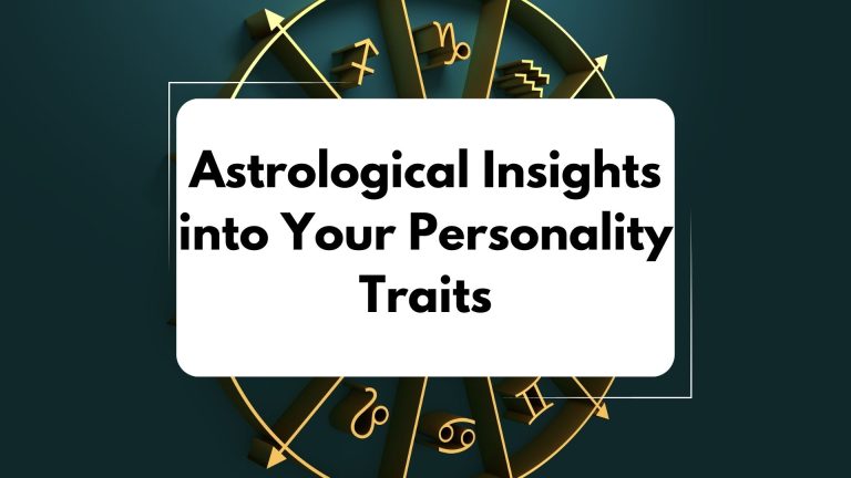 Astrological Insights into Your Personality Traits