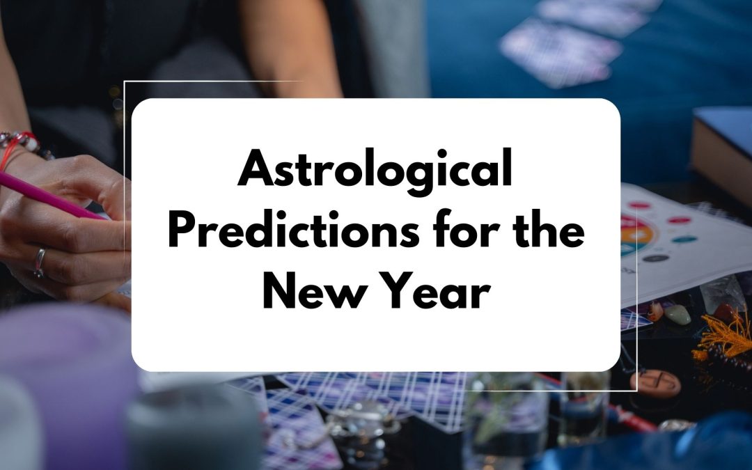 Astrological Predictions for the New Year