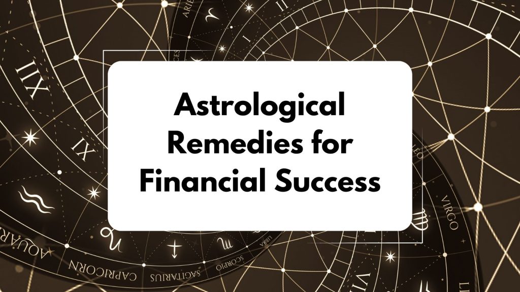 Astrological Remedies for Financial Success