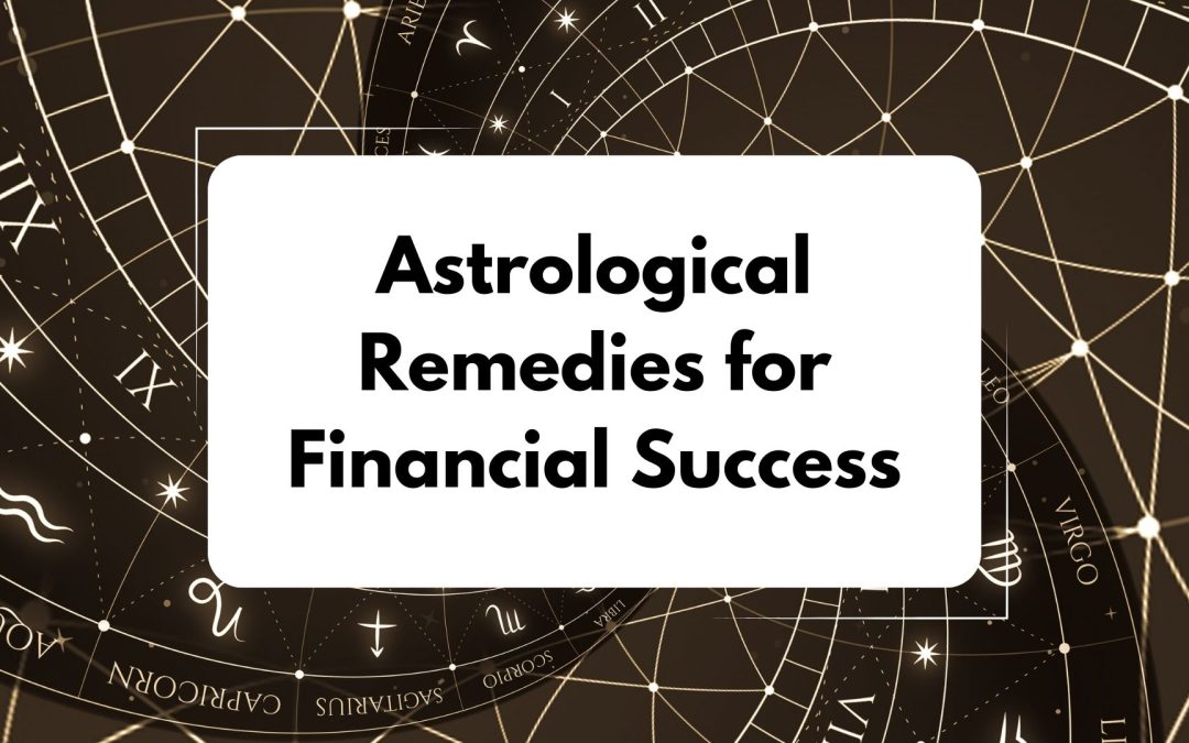 Astrological Remedies for Financial Success