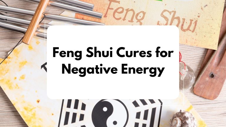 Feng Shui Cures for Negative Energy