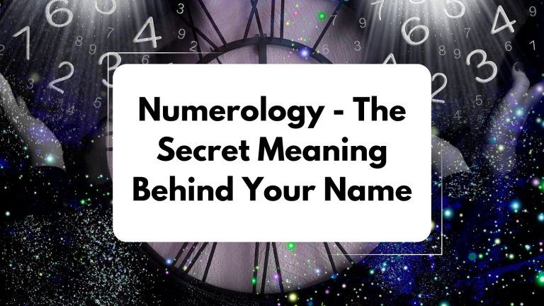 Numerology: The Secret Meaning Behind Your Name