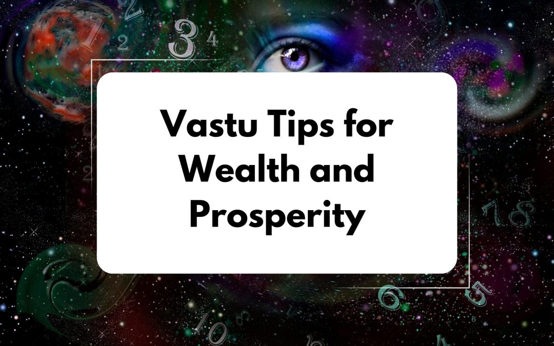 Vastu Tips for Wealth and Prosperity